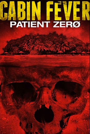 Cabin Fever: Patient Zero